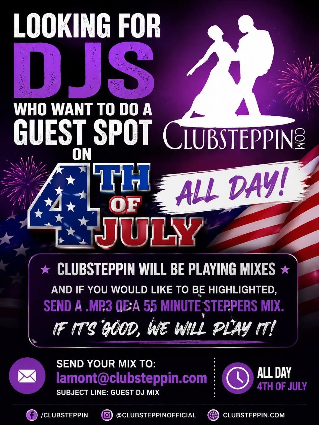 Clubsteppin 4th of July Guest DJ Spot